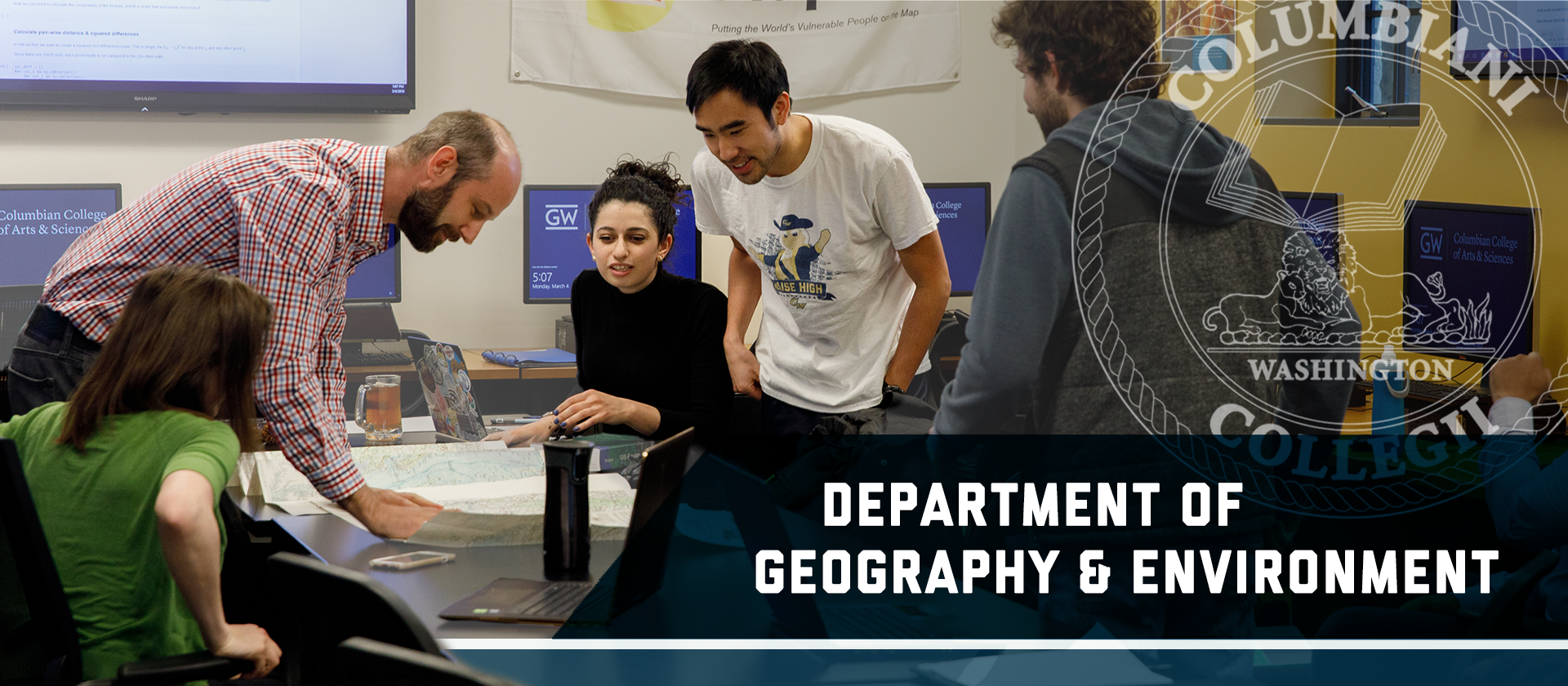 Department of Geography & Environment text with the Columbian College seal and students standing around a professor in a classroom